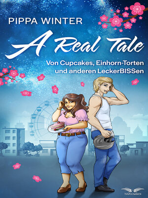 cover image of A Real Tale – Von Cupcakes, Einhorn-Torten und anderen LeckerBISSen